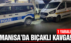 Manisa'da tartışma kanlı bitti: 1 yaralı