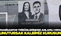 Manisaspor tribünleri Zeyrek ve Durbay'ı unutmadı