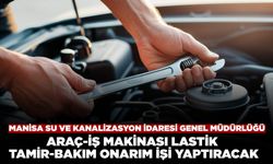 Manisa Su ve Kanalizasyon İdaresi Araç İş Makinesi Lastik Tamir Onarım İşi Yaptıracak
