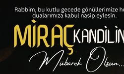 Sarıgöl Belediyesinden Miraç Kandili Mesajı