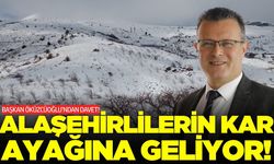 Alaşehirliler kara doyacak: Başkan Öküzcüoğlu'ndan davet!