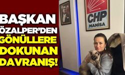CHP Manisa İl Başkanı Özalper'den örnek davranış