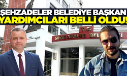 Şehzadeler Belediye Başkan Yardımcıları belli oldu