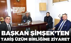 Şehzadeler Belediye Başkanı Şimşek'ten TARİŞ Üzüm Birliğine ziyaret