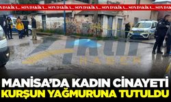 Manisa'da bir kadın cinayeti daha