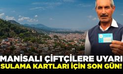 Gördesli çiftçilere uyarı: Sulama kartları için son gün!