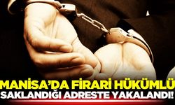 Manisa'da 2 yıl hapis cezası kesinleşmiş firari yakalandı