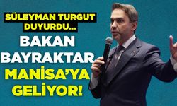 Bakan Alparslan Bayraktar Manisa’ya Geliyor!