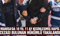 10 yıl hapis cezasıyla aranıyordu: Manisa'da yakalandı!