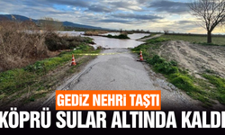Aşırı yağışlar Gediz Nehri’ni taşırdı