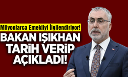 Bakan Işıkhan açıkladı: Milyonlarca emekliyi ilgilendiriyor!
