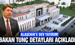 Bakan Tunç duyurdu: Alaşehir'e dev yatırım için geri sayım!