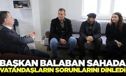 Başkan Balaban ve ekibi mahalle sakinlerinin taleplerini dinledi