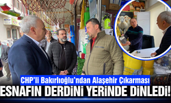 CHP’li Bakırlıoğlu’ndan Alaşehir çıkarması: "Esnafımızın alın terinin yanındayız"