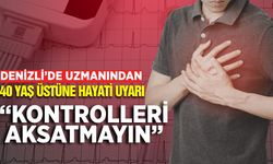 Denizli'de uzmanından hayati önem taşıyan uyarılar!