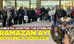 Manisa'da Ramazan ayı boyunca ücretsiz tur!