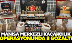 Manisa'da düzenlenen kaçakçılık operasyonda 8 şüpheli yakalandı