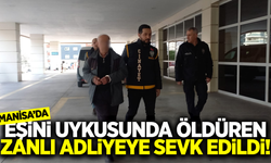 Manisa'da eşini öldüren cani koca adliyeye sevk edildi!