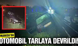 Manisa'da korkutan kaza: Otomobil tarlaya devrildi!
