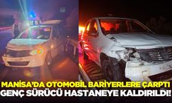 Manisa'da otomobil bariyerlere çarptı: 1 yaralı