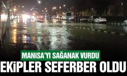 Manisa'da sağanak yağış etkili oldu!