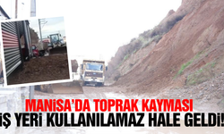 Manisa'da toprak kayması: İş yerinde hasar oluştu!