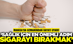 Manisa'da uzmanından sigara bağımlılarına hayati uyarı!