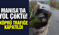 Manisa'da yağış nedeniyle yol çöktü