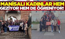 Manisalı kadınlar eşsiz mirası yerinde görme fırsatı yakaladı!