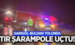 Sarıgöl-Buldan yolunda tır kazası!