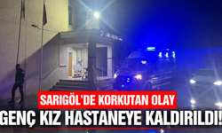 Sarıgöl'de korku dolu anlar: Genç kız hastaneye kaldırıldı!