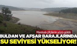 Sarıgöl çiftçisini sevindiren haber: Afşar Barajı’nda su seviyesi yükseldi