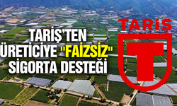 TARİŞ'ten üreticiye nefes aldıracak kampanya!
