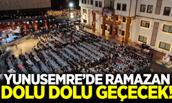 Yunusemre’de Ramazan etkinlikleri başlıyor