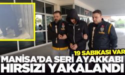 Manisa'da apartmanlardan ayakkabı çalan şüpheli yakalandı