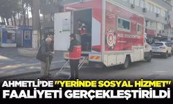 Ahmetli'de "Yerinde Sosyal Hizmet” faaliyeti