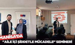 Manisa'da yükümlülere "Aile İçi Şiddetle Mücadele" semineri