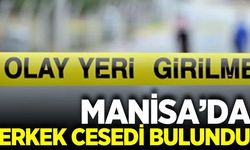 Alaşehir'de erkek cesedi bulundu!