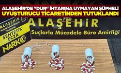 Alaşehir’de sentetik hap operasyonu