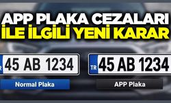 APP plaka cezaları ile ilgili son dakika gelişmesi!