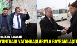 Başkan Balaban Yuntdağı'nda Halkla İç İçe