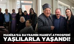 Salihli Huzurevi’nde Bayram coşkusu yaşandı!