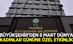 Büyükşehir'den kadınlara özel kutlama: İşte detaylar