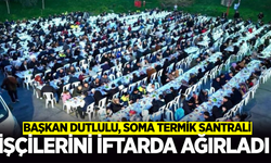 Büyükşehir'den Soma Termik Santrali işçilerine anlamlı iftar!