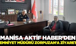 Manisa Aktif Haber Muhabiri Özcan’dan, Emniyet Müdürü Zorpuzan’a Ziyaret