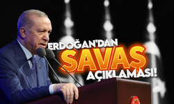 Cumhurbaşkanı Erdoğan'dan 'Savaş' açıklaması!