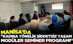 Manisa’da şiddete karşı "Sıfır Tolerans" eğitimi