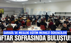 Sarıgöl’de Mesleki Eğitim Merkezi Öğrencileri İftar Programında Buluştu