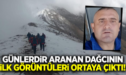Kayıp dağcının ilk görüntüleri ortaya çıktı!