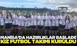 Manisa'da önemli adım: İlçenin ilk kız futbol takımı